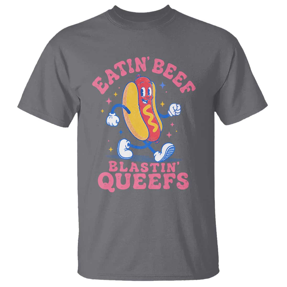 Hotdog Eatin Beef Blastin Queefs Inappropriate T Shirt Funny Cringe Offensive Humor TS10 Charcoal Print Your Wear