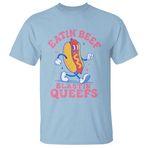 Hotdog Eatin Beef Blastin Queefs Inappropriate T Shirt Funny Cringe Offensive Humor TS10 Light Blue Print Your Wear