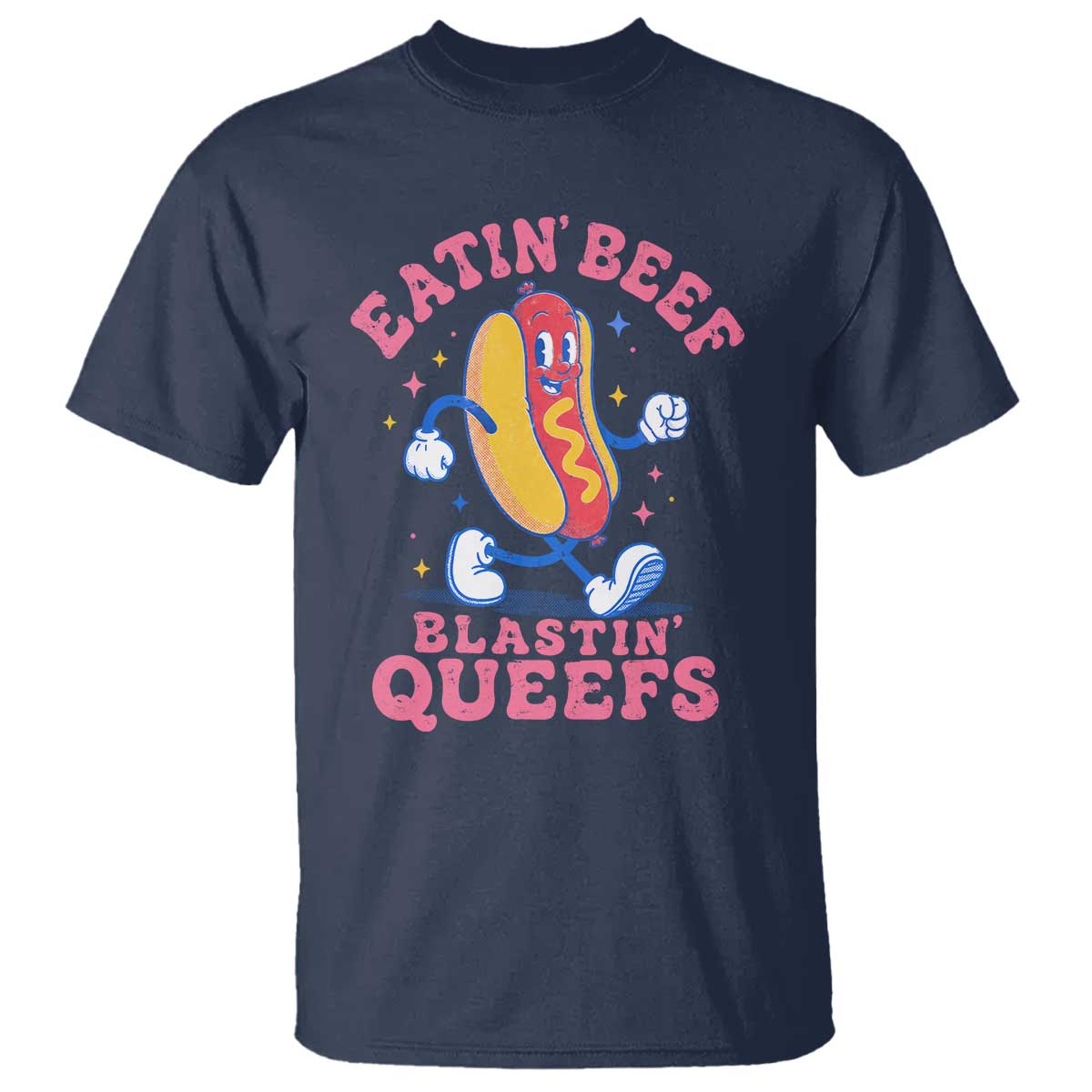 Hotdog Eatin Beef Blastin Queefs Inappropriate T Shirt Funny Cringe Offensive Humor TS10 Navy Print Your Wear