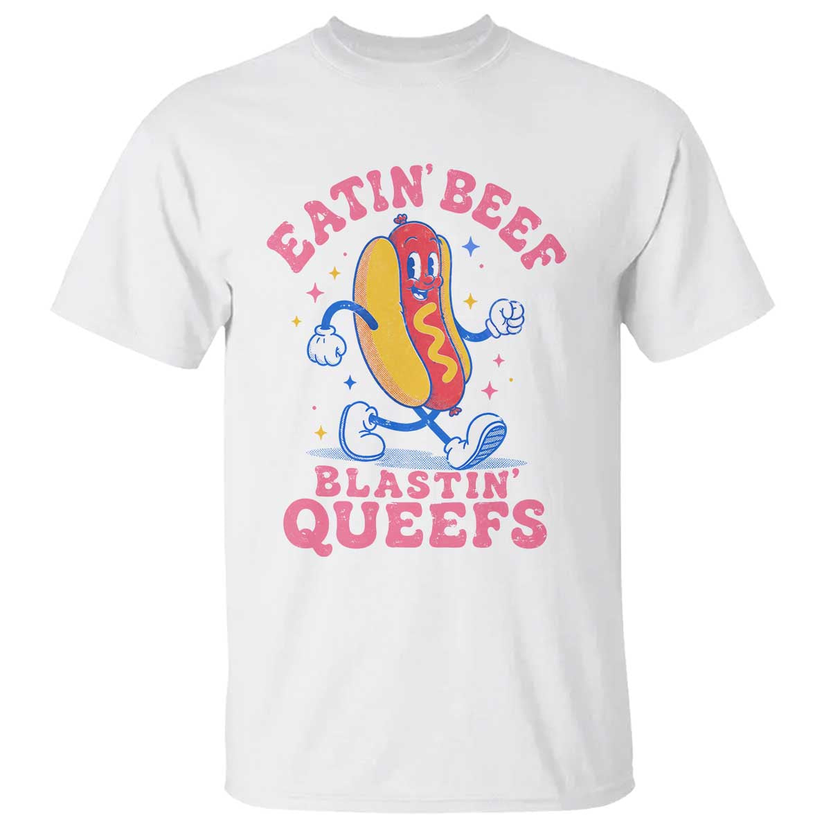 Hotdog Eatin Beef Blastin Queefs Inappropriate T Shirt Funny Cringe Offensive Humor TS10 White Print Your Wear