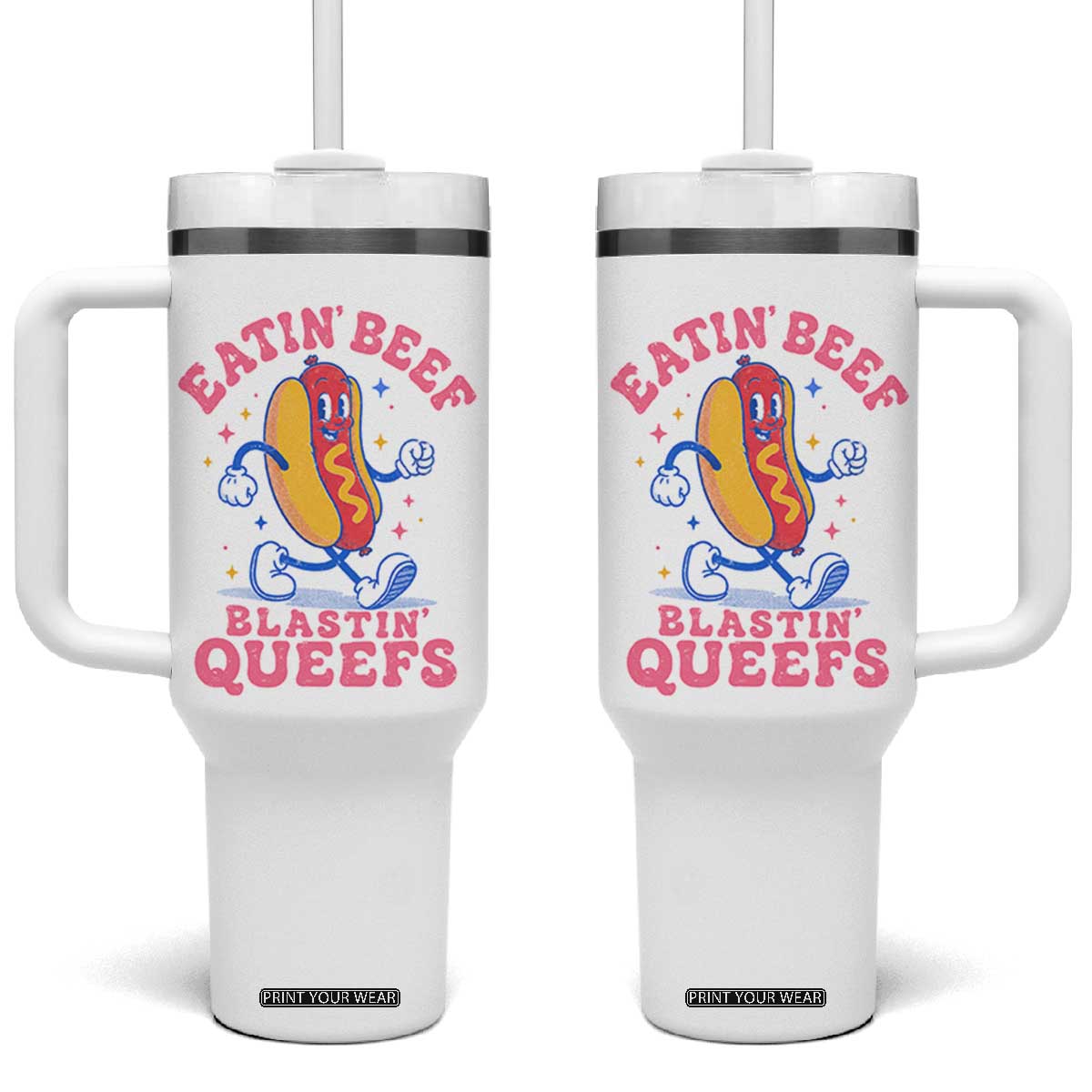 Hotdog Eatin Beef Blastin Queefs Inappropriate Tumbler With Handle Funny Cringe Offensive Humor TS10 One Size: 40 oz White Print Your Wear