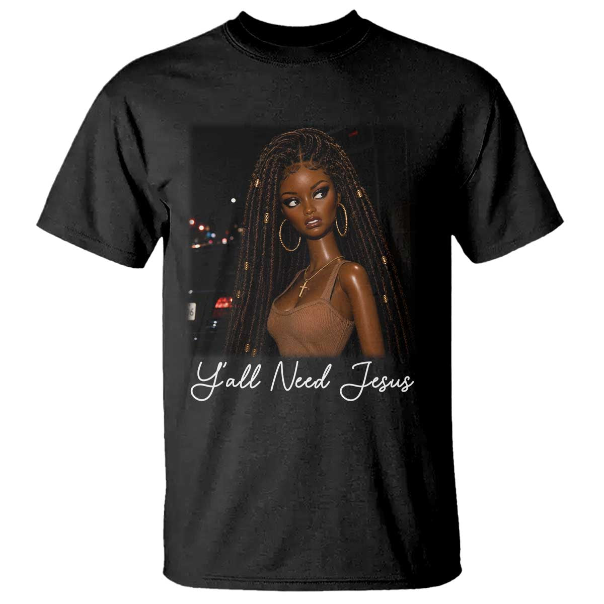 Need-Jesus Sarcastic Afro Doll Meme Funny Saying Christian T Shirt Black Girl African Pride TS10 Black Print Your Wear