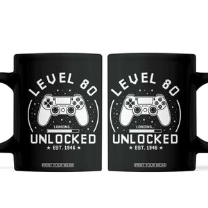 Level 80 Unlocked Video Gamer 80th Birthday Gift Coffee Mug Vintage 1946 80 Year Old Gift TS10 Black Print Your Wear