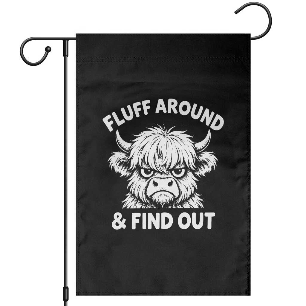 Fluff Around And Find Out Funny Highland Cow Garden Flag Grumpy Fluffy Cow Farm Life Aesthetic