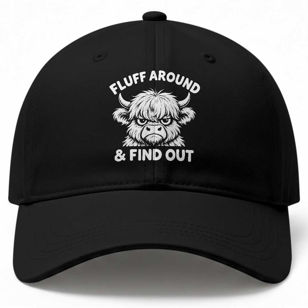 Fluff Around And Find Out Funny Highland Cow Baseball Cap Grumpy Fluffy Cow Farm Life Aesthetic