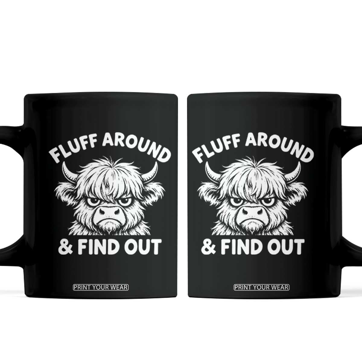 Fluff Around And Find Out Funny Highland Cow Coffee Mug Grumpy Fluffy Cow Farm Life Aesthetic