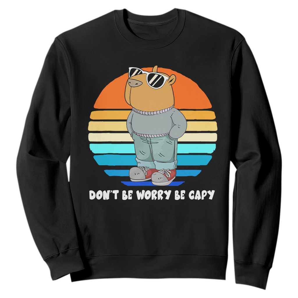 Funny Capybara Sweatshirt Vintage Rodent Dont Be Worry Be Capy Chill Capybara TS10 Black Print Your Wear