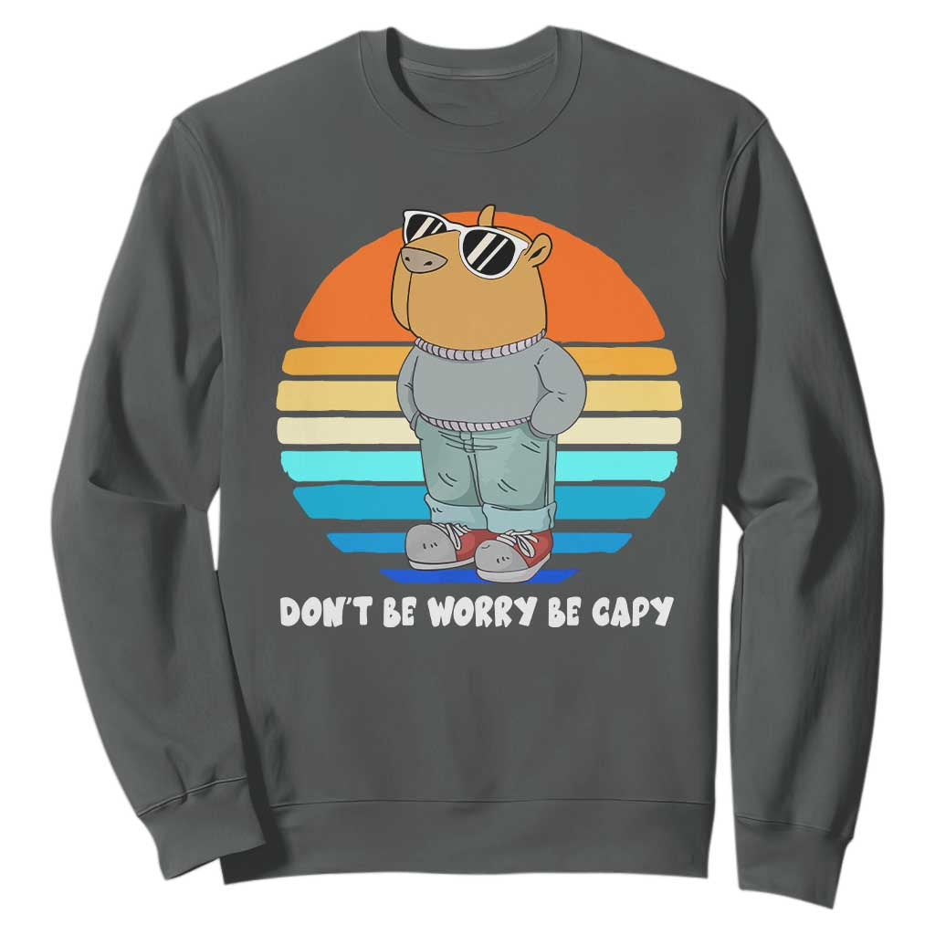Funny Capybara Sweatshirt Vintage Rodent Dont Be Worry Be Capy Chill Capybara TS10 Dark Heather Print Your Wear