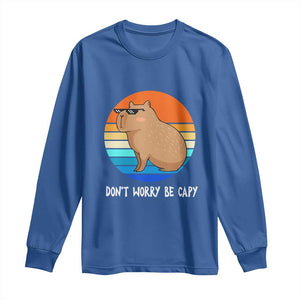 Funny Capybara Long Sleeve Shirt Vintage Rodent Dont Be Worry Be Capy TS10 Royal Blue Print Your Wear