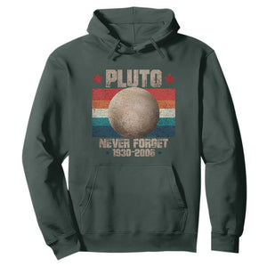 Pluto Never Forget 1930-2006 Planet Hoodie Funny Vintage Retro Astronomy Space TS10 Dark Forest Green Print Your Wear