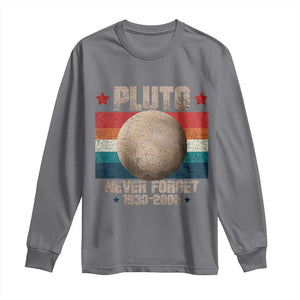 Pluto Never Forget 1930-2006 Planet Long Sleeve Shirt Funny Vintage Retro Astronomy Space TS10 Charcoal Print Your Wear