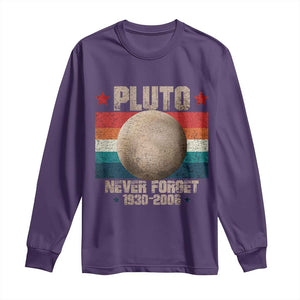 Pluto Never Forget 1930-2006 Planet Long Sleeve Shirt Funny Vintage Retro Astronomy Space TS10 Purple Print Your Wear