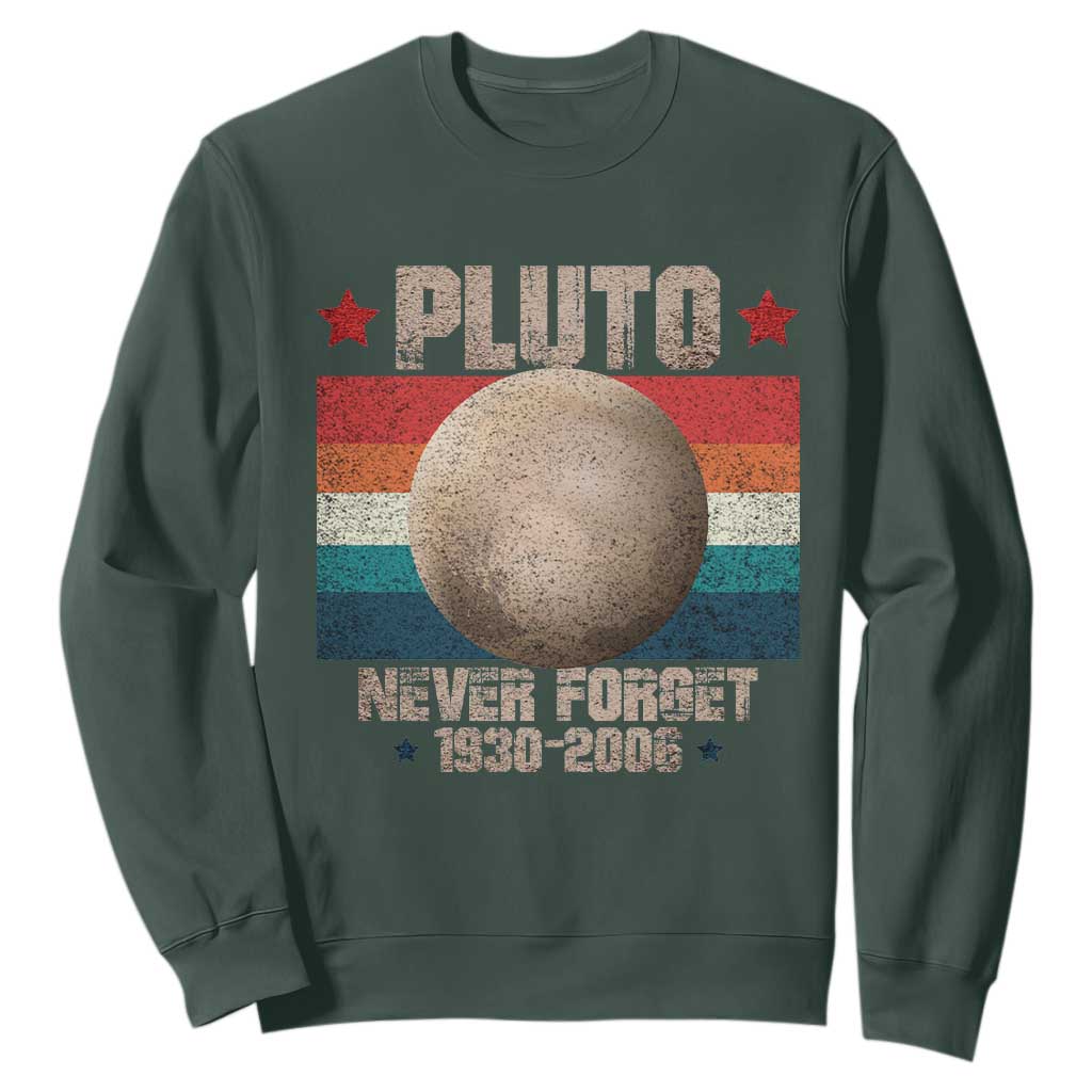 Pluto Never Forget 1930-2006 Planet Sweatshirt Funny Vintage Retro Astronomy Space TS10 Dark Forest Green Print Your Wear