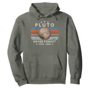 Never Forget Pluto Hoodie 1930-2006 Retro Style Funny Space Science TS10 Military Green Print Your Wear