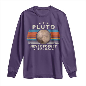 Never Forget Pluto Long Sleeve Shirt 1930-2006 Retro Style Funny Space Science TS10 Purple Print Your Wear