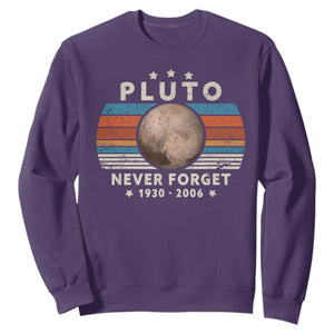 Never Forget Pluto Sweatshirt 1930-2006 Retro Style Funny Space Science TS10 Purple Print Your Wear