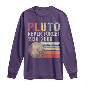 Never Forget Pluto Long Sleeve Shirt Retro Style Funny Space Science TS10 Purple Print Your Wear