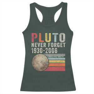 Never Forget Pluto Racerback Tank Top Retro Style Funny Space Science TS10 Dark Forest Green Print Your Wear