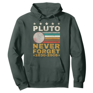 Never Forget Pluto Hoodie Retro Style Funny Space Science 1930-2006 TS10 Dark Forest Green Print Your Wear