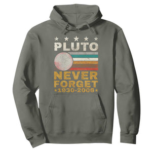 Never Forget Pluto Hoodie Retro Style Funny Space Science 1930-2006 TS10 Military Green Print Your Wear