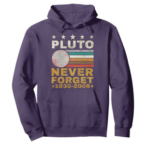 Never Forget Pluto Hoodie Retro Style Funny Space Science 1930-2006 TS10 Purple Print Your Wear