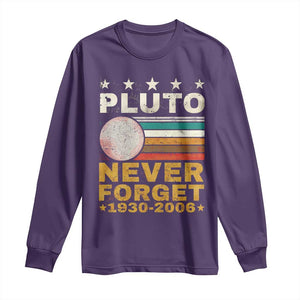 Never Forget Pluto Long Sleeve Shirt Retro Style Funny Space Science 1930-2006 TS10 Purple Print Your Wear