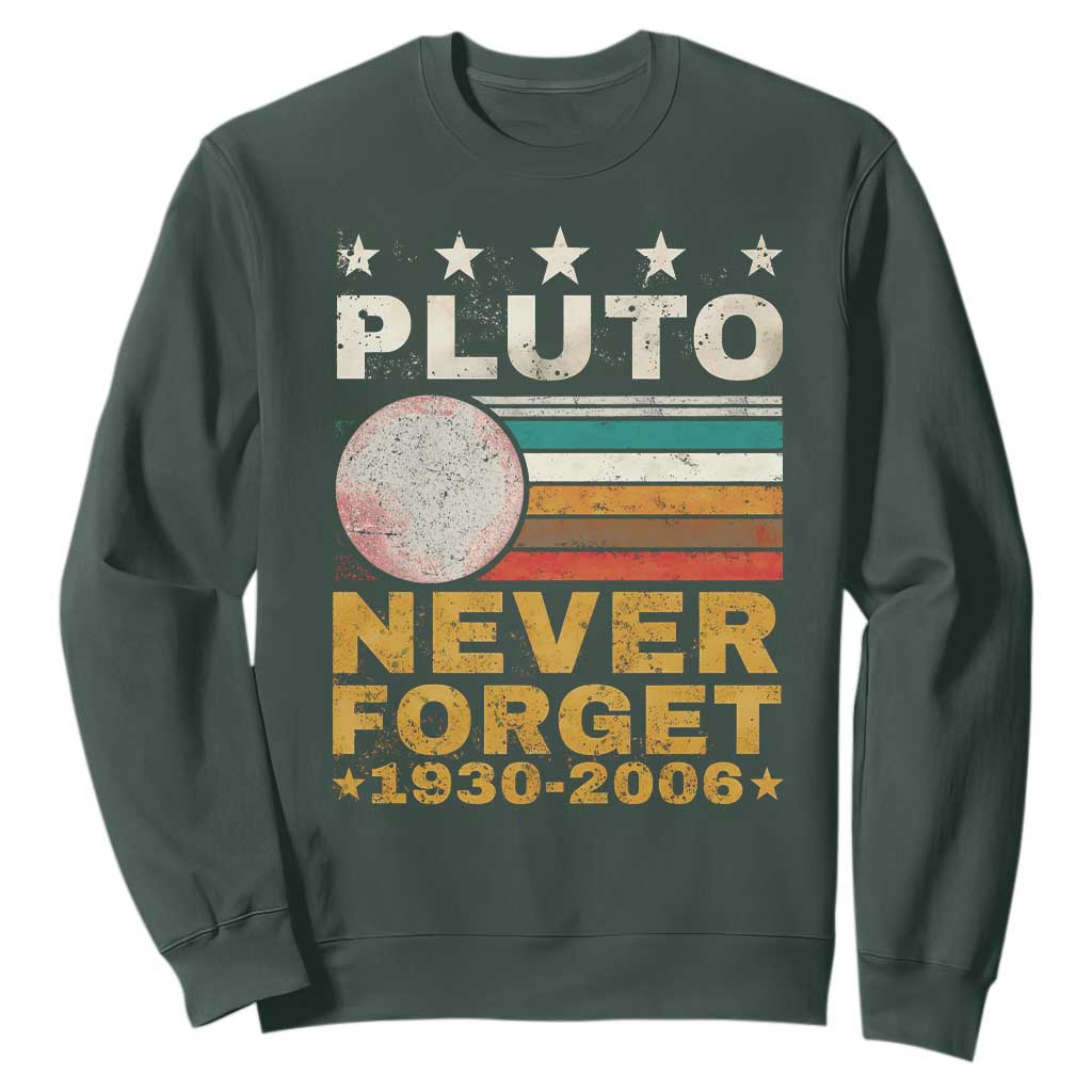 Never Forget Pluto Sweatshirt Retro Style Funny Space Science 1930-2006 TS10 Dark Forest Green Print Your Wear