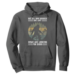 Funny Bigfoot Disc Golf Hoodie Not All Who Wander Are Lost Sasquatch Lovers TS10 Dark Heather Print Your Wear