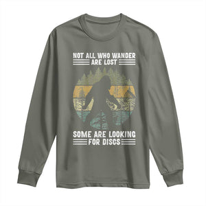 Funny Bigfoot Disc Golf Long Sleeve Shirt Not All Who Wander Are Lost Sasquatch Lovers TS10 Military Green Print Your Wear