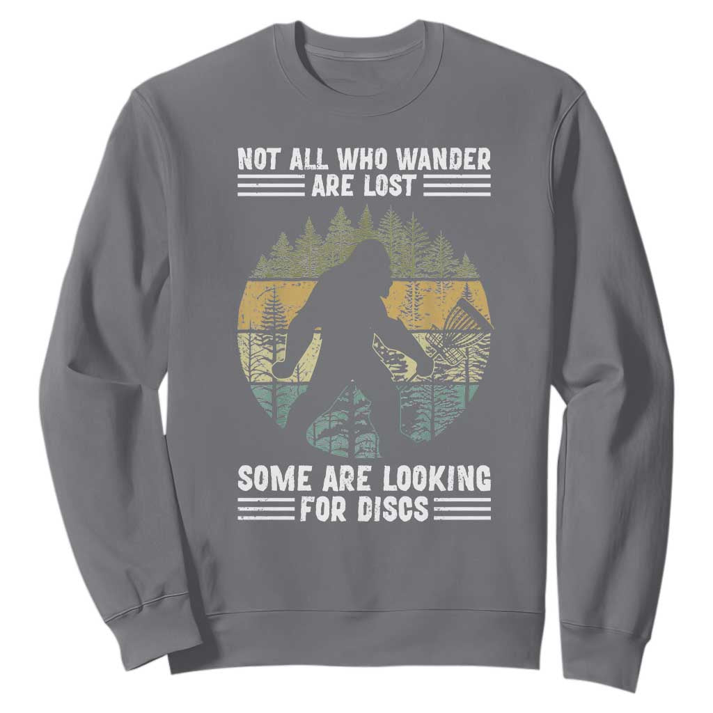 Funny Bigfoot Disc Golf Sweatshirt Not All Who Wander Are Lost Sasquatch Lovers TS10 Charcoal Print Your Wear