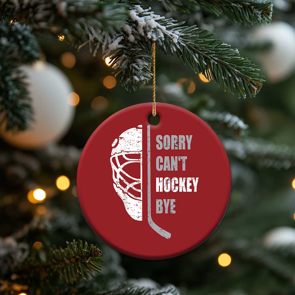 Ice Hockey Player Christmas Ornament Retro Sorry Cant Hockey Bye TS10 Print Your Wear