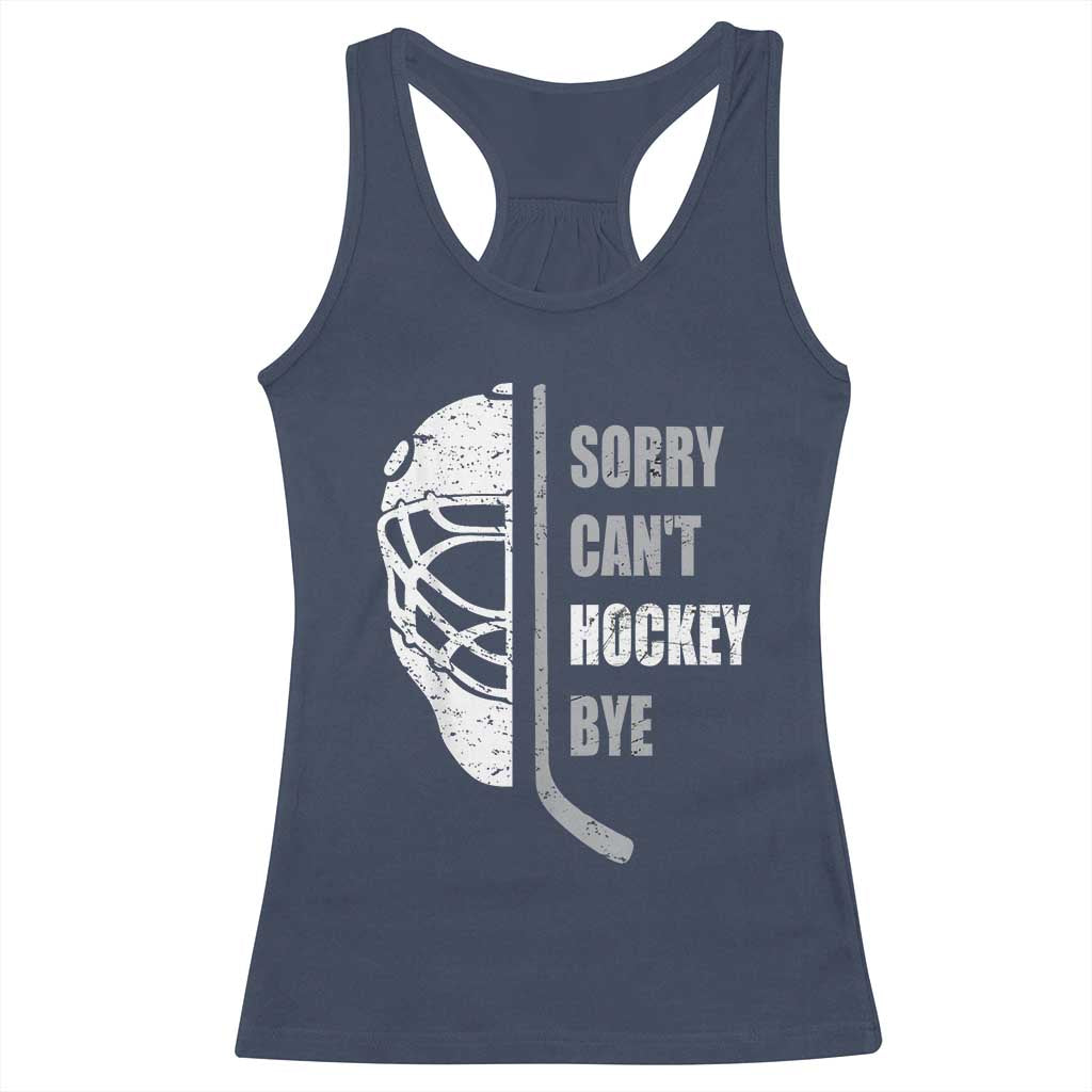 Ice Hockey Player Racerback Tank Top Retro Sorry Cant Hockey Bye TS10 Navy Print Your Wear