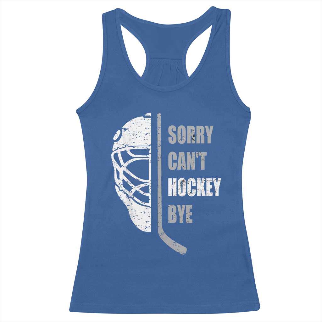 Ice Hockey Player Racerback Tank Top Retro Sorry Cant Hockey Bye TS10 Royal Blue Print Your Wear