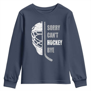 Ice Hockey Player Youth Sweatshirt Retro Sorry Cant Hockey Bye TS10 Navy Print Your Wear