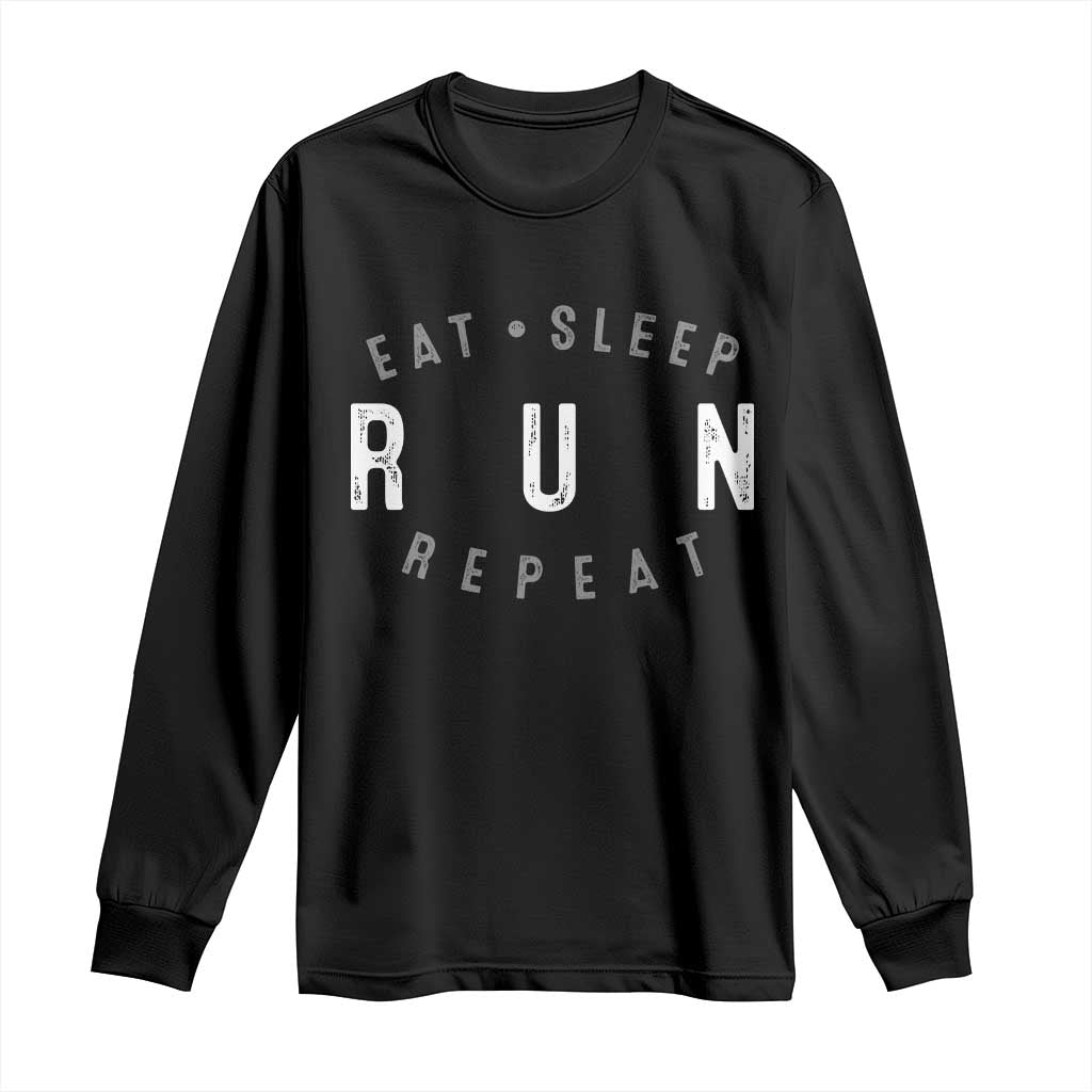 Eat Sleep Run Repeat Long Sleeve Shirt Marathon Runner TS10 Black Print Your Wear