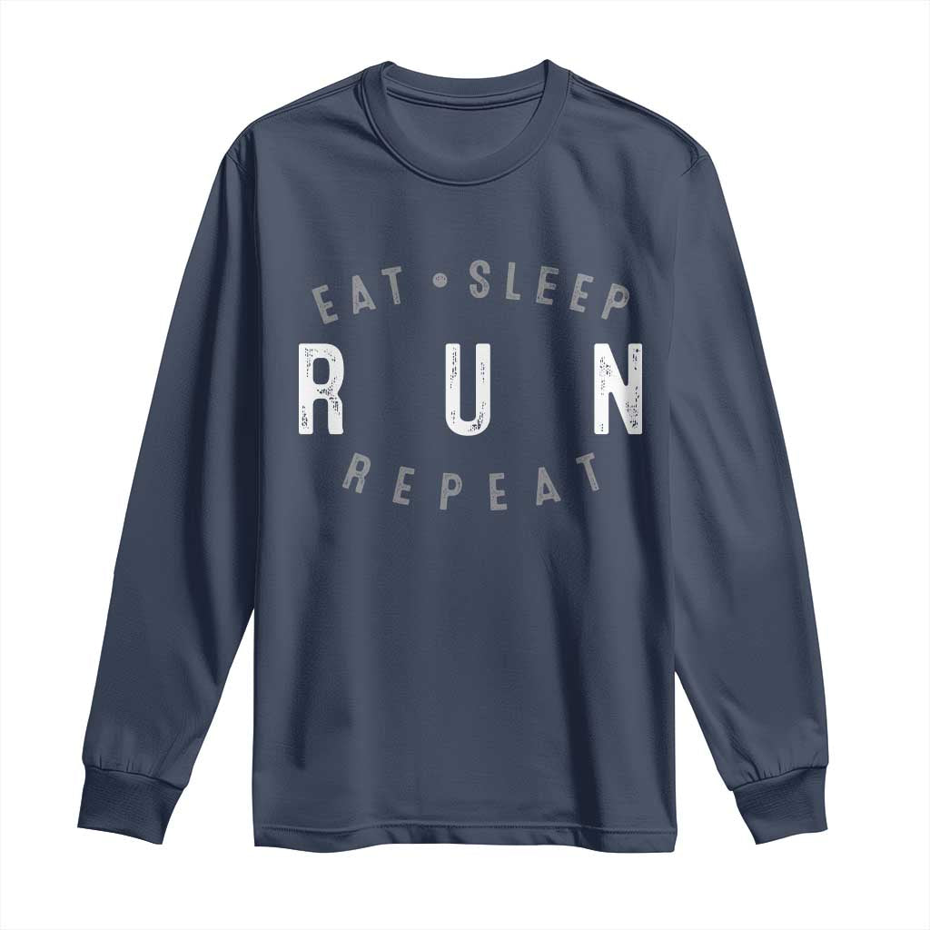 Eat Sleep Run Repeat Long Sleeve Shirt Marathon Runner TS10 Navy Print Your Wear