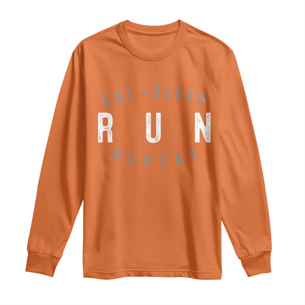 Eat Sleep Run Repeat Long Sleeve Shirt Marathon Runner TS10 Orange Print Your Wear