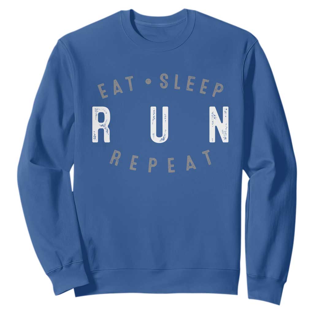 Eat Sleep Run Repeat Sweatshirt Marathon Runner TS10 Royal Blue Print Your Wear