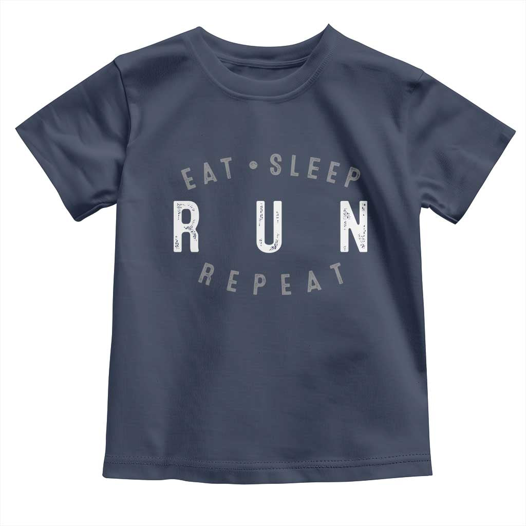 Eat Sleep Run Repeat Toddler T Shirt Marathon Runner TS10 Navy Print Your Wear