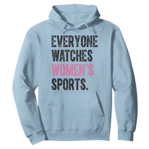 Everyone Watches Women's Sports Hoodie TS10 Light Blue Print Your Wear