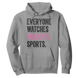 Everyone Watches Women's Sports Hoodie TS10 Sport Gray Print Your Wear