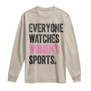 Everyone Watches Women's Sports Long Sleeve Shirt TS10 Sand Print Your Wear