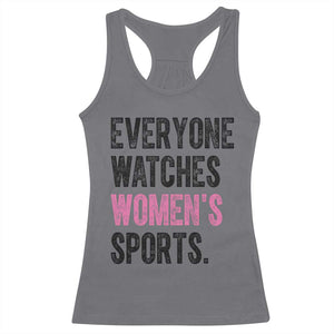 Everyone Watches Women's Sports Racerback Tank Top TS10 Charcoal Print Your Wear