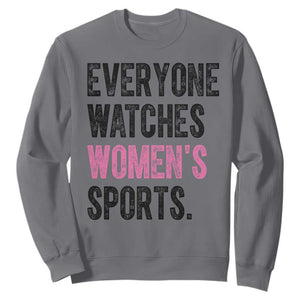 Everyone Watches Women's Sports Sweatshirt TS10 Charcoal Print Your Wear