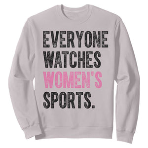 Everyone Watches Women's Sports Sweatshirt TS10 Ice Gray Print Your Wear