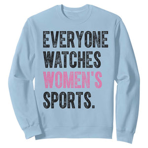 Everyone Watches Women's Sports Sweatshirt TS10 Light Blue Print Your Wear