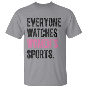 Everyone Watches Women's Sports T Shirt TS10 Sport Gray Print Your Wear