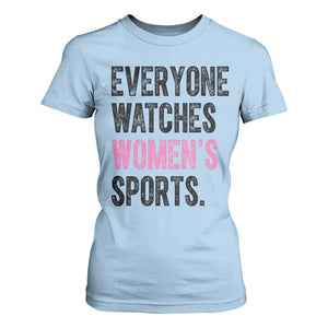 Everyone Watches Women's Sports T Shirt For Women TS10 Light Blue Print Your Wear