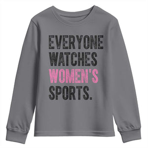 Everyone Watches Women's Sports Youth Sweatshirt TS10 Charcoal Print Your Wear