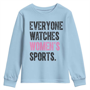 Everyone Watches Women's Sports Youth Sweatshirt TS10 Light Blue Print Your Wear